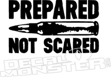 Prepred Not Scared Gun Decal Sticker
