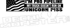 Pro Pipeline Truck Doesnt Run On Unicorn Piss Decal Sticker 