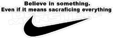 Believe in something Nike Decal Sticker 