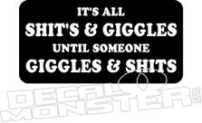 Shits and Giggles Funny Decal Sticker