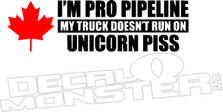 Canada Maple Leaf Truck Doesn't Run On Unicorn Piss Pro Pipeline Decal Sticker