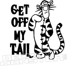 Tigger Get Off my Tail Decal Sticker 