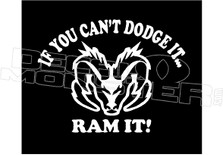 If You Cant Dodge it Ram it Decal Sticker DM