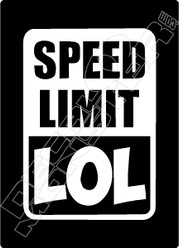 Speed Limit LOL JDM Sign Decal Sticker