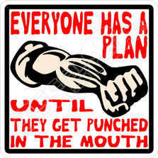 Everyone Has a Plan Until Punched in Mouth Mike Tyson Decal Sticker