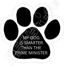 My Dog Smarter Than Prime Minister Decal Sticker