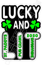 Lucky And Lit Saint Paddy's Decal Sticker