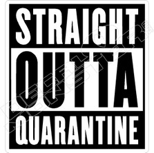 Straight Outta Quarantine Covid Decal Sticker