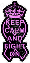 Keep Calm Fight On Cancer Decal Sticker
