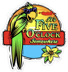 It's Five O'clock Somewhere Drink 1 Decal Sticker