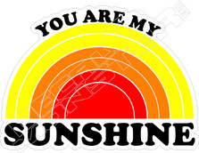 You Are My Sunshine Decal Sticker