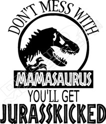 Mamasaurus Get Jurasskicked Funny Decal Sticker