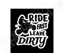 Ride Fast Leave Dirty Decal Sticker