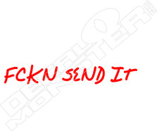 FCKN Send It Funny Decal Sticker