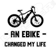 An E-bike Changed My Life Bicycle Decal Sticker