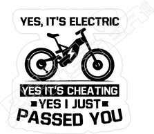 E-Bike Electric Cheating Passed You Bike Decal Sticker