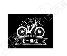 Born to Ride E-Bikes Decal Sticker