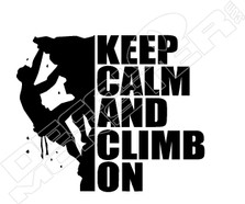 Keep Calm Climb On Rock Climbing Decal Sticker