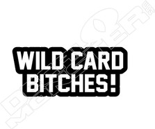 Wild Card Bitches Decal Sticker