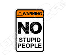 No Stupid People Decal Sticker
