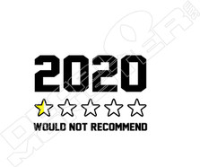 2020 Would Not Recommend Funny Decal Sticker