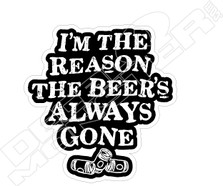 Im Reason Beer Gone2 Decal Sticker