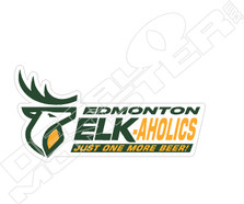 Edmonton Elkoholics Just One More Beer Elks Decal Sticker
