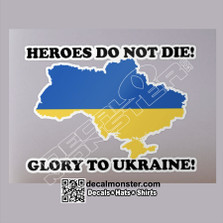 Heroes Do Not Die  Glory To Ukraine Putin Invasion of Ukraine Heroes Decal Sticker Shirt
