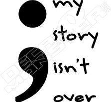 My Story Isn't Over Decal Sticker
