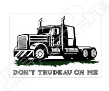 Don't Trudeau on Me Canada Decal Sticker