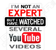 Not Expert Watched YouTube Decal Sticker