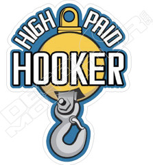 High Paid Hooker Decal Sticker