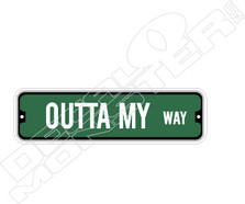 Outta My Way Street Sign Decal Sticker