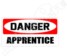 Danger Apprentice Warning Decal Sticker