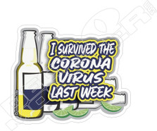 Survived the Corona Virus Last Week Decal Sticker
