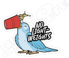 No Light-Weights Drinking Decal Sticker