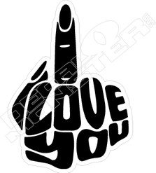 Love You Middle Finger Decal Sticker