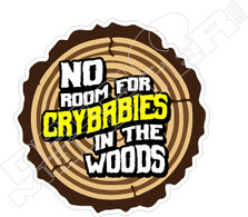 No Crybabies In The Woods Decal Sticker