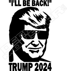 Trump 2024 I'll Be Back Decal Sticker