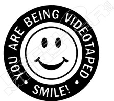 Smile You Are Being Videotaped Decal Sticker