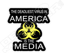 Deadliest Virus in America is the Media Decal Sticker