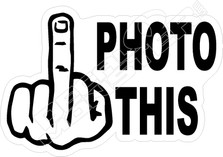 Photo This Middle Finger Decal Sticker