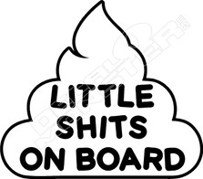 Little Shits On Board Decal Sticker