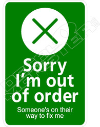 Sorry Im Out Of Order Sign Decal Sticker
