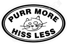 Purr More Hiss Less Cat Decal Sticker