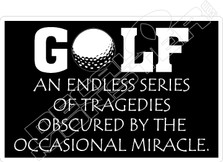 Golf Endless Series of Tradgedies Sign Decal Sticker