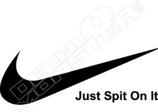 Just Spit On It Nike Decal Sticker
