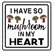 So Mushroom In My Heart Food Decal Sticker