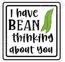I Have Bean Thinking About You Food Decal Sticker