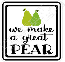 We Make A Great Pear Food Decal Sticker